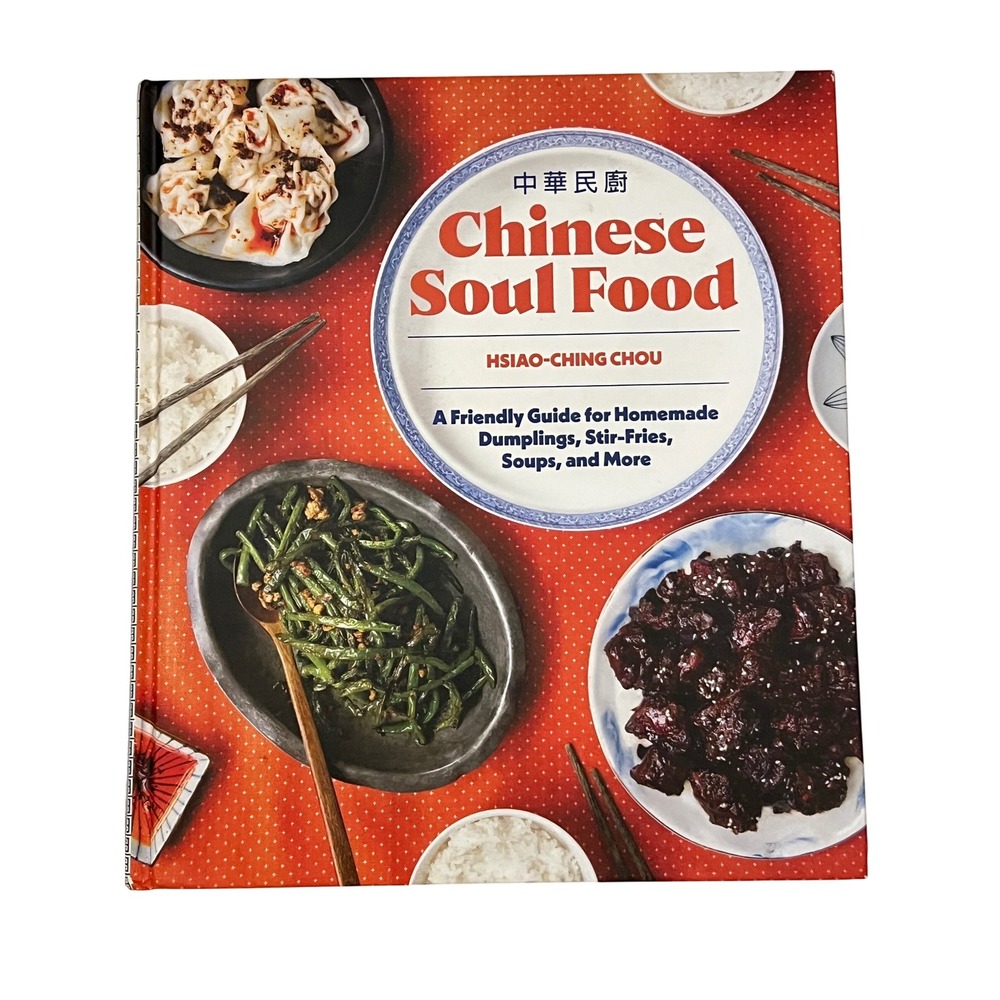 Chinese‎ Soul Food Cookbook Hsiao Ching Chou Homemade Dumplings Stir Fries Soups